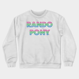 RandoPonyTM Marquee Polysexual Gradient Crewneck Sweatshirt